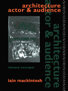 Architecture, Actor and Audience