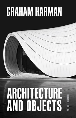 Architecture and Objects - Harman, Graham