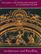 Architecture and Panelling: James A.de Rothschild Bequest at Waddesdon Manor