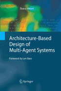 Architecture-Based Design of Multi-Agent Systems