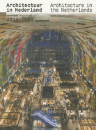 Architecture in the Netherlands: Yearbook 2014/15
