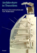 Architecture in Transition: Between Deconstruction and New Modernism
