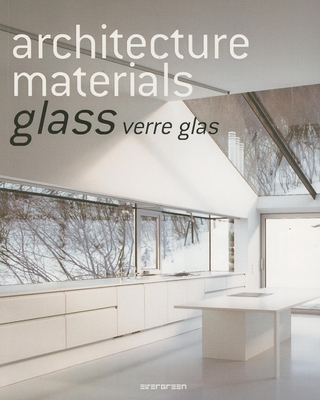 Architecture Materials: Glass - Evergreen (Creator)