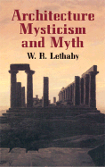 Architecture, Mysticism and Myth