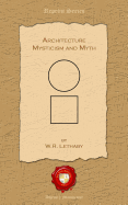 Architecture, Mysticism and Myth