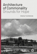 Architecture of Commonality: Grounds for Hope