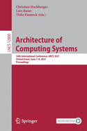 Architecture of Computing Systems: 34th International Conference, ARCS 2021, Virtual Event, June 7-8, 2021, Proceedings