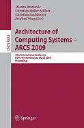 Architecture of Computing Systems - ARCS 2009: 22nd International Conference, Delft, the Netherlands, March 10-13, 2009, Proceedings