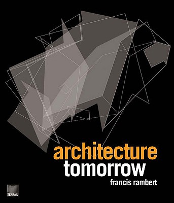 Architecture Tomorrow - Rambert, Francis