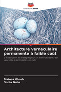 Architecture vernaculaire permanente ? faible co?t