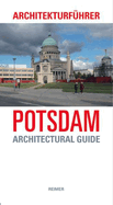 Architekturfuhrer Potsdam: An Architectural Guide