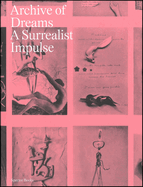 Archive of Dreams: A Surrealist Impulse