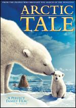 Arctic Tale - Adam Ravetch; Sarah Robertson