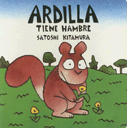 Ardilla Tiene Hambre