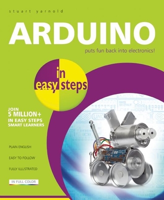 Arduino in Easy Steps - Yarnold, Stuart