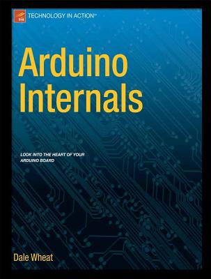 Arduino Internals - Wheat, Dale