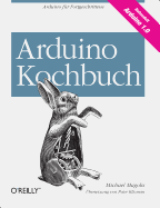 Arduino Kochbuch - Margolis, Michael, Dr.