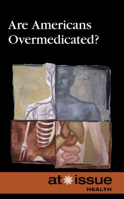 Are Americans Overmedicated? - Thompson, Tamara (Editor)