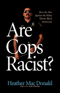 Are Cops Racist?