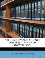 Are History and Science Different Kinds of Knowledge?