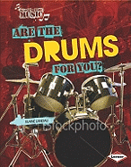 Are the Drums for You?