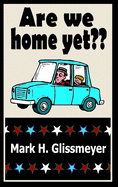 Are We Home Yet?