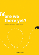 Are We There Yet?: Insights on How to Lead by Design