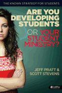 Are You Developing Students or Your Student Ministry?