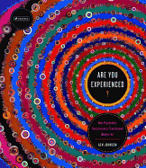 Are You Experienced?: How Psychedelic Consciousness Transformed Modern Art