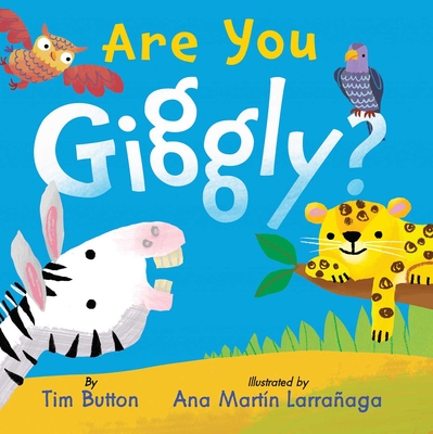 Are You Giggly?: (Interactive Read-Aloud with Novelty Mirror) - Button, Tim
