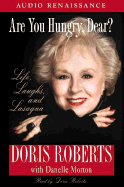 Are You Hungry, Dear?: Life, Laughs, and Lasagna