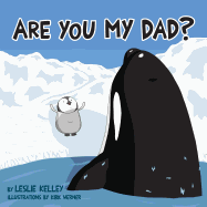 Are You My Dad?