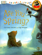 Are You Spring? - Pitcher, Caroline, and Wright, Cliff