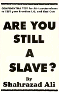 Are You Still a Slave?