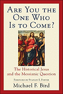Are You the One Who Is to Come?