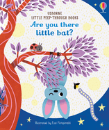 Are You There Little Bat?