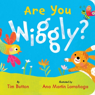 Are You Wiggly?: (Interactive Read-Aloud with Novelty Mirror) - Button, Tim