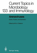 Arenaviruses: Genes, Proteins, and Expression