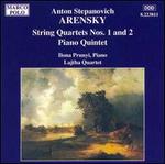 Arensky: String Quartets Nos. 1 & 2; Piano Quintet