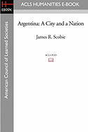 Argentina: A City and a Nation