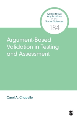 Argument-Based Validation in Testing and Assessment - Chapelle, Carol A