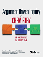 Argument-Driven Inquiry in Chemistry: Lab Investigations for Grades 9-12