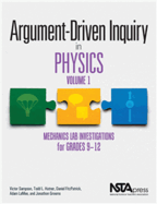 Argument-Driven Inquiry in Physics, Volume 1: Mechanics Lab Investigations for Grades 9-12