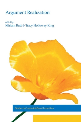 Argument Realization - Butt, Miriam (Editor), and King, Tracy Holloway (Editor)