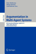 Argumentation in Multi-Agent Systems: 8th International Workshop, ArgMAS 2011, Taipei, Taiwan, May 2011, Revised Selected Papers