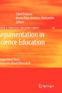 Argumentation in Science Education: Perspectives from Classroom-Based Research