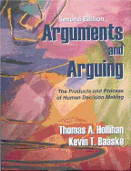 Arguments and Arguing: The Products and Process of Human Decision Making