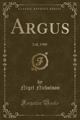 Argus: Fall, 1980 (Classic Reprint) - Nicholson, Nigel