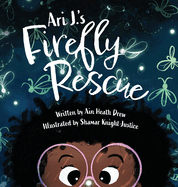 Ari J.'s Firefly Rescue