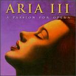 Aria III: A Passion for Opera